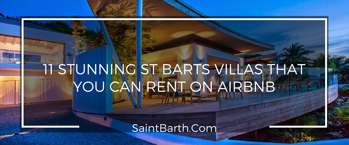 11 STUNNING ST BARTS VILLAS THAT YOU CAN RENT ON AIRBNB