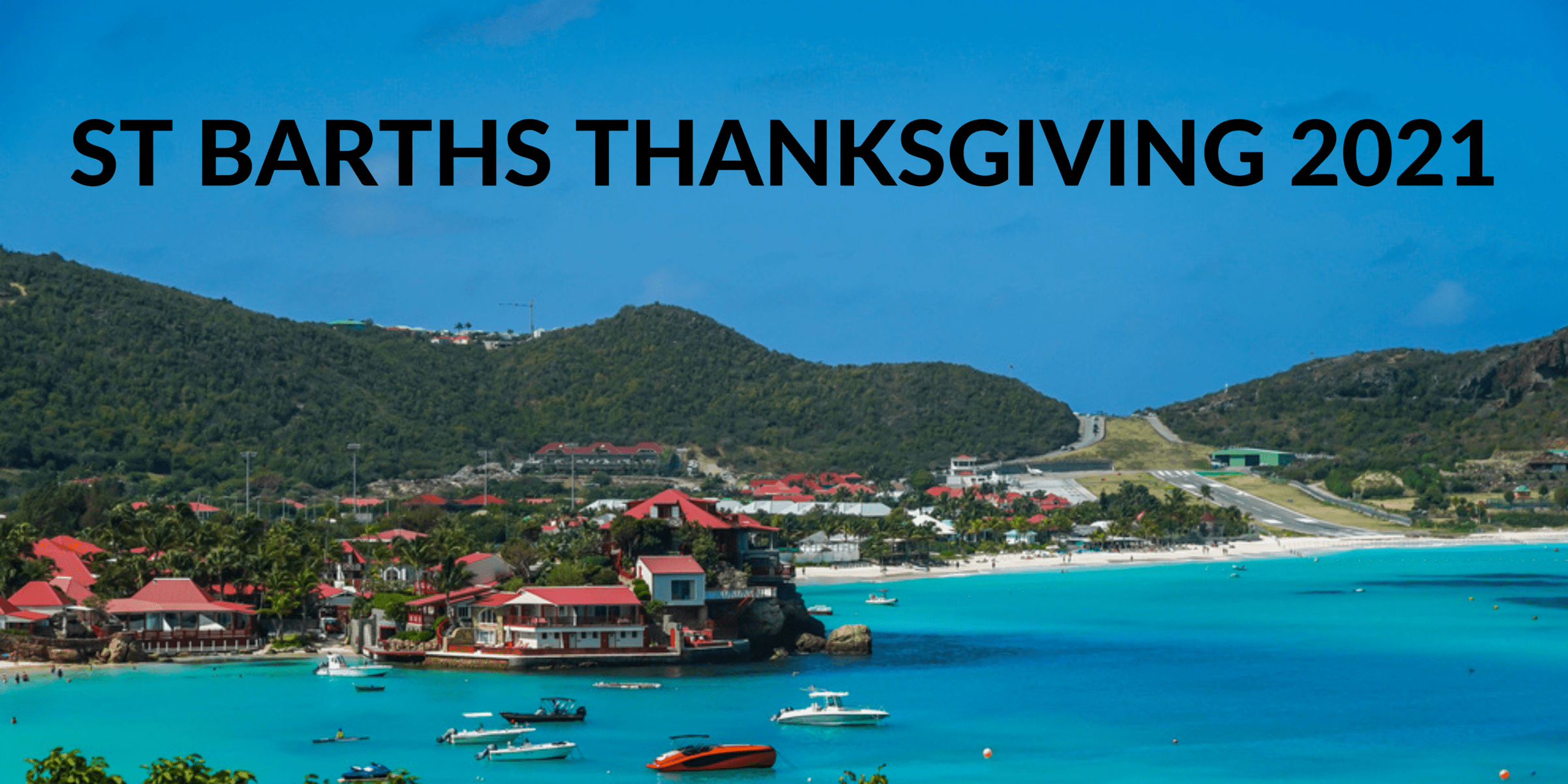 St Barts Thanksgiving 2021